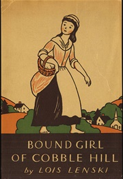 Bound Girl of Cobble Hill (Lois Lenski)