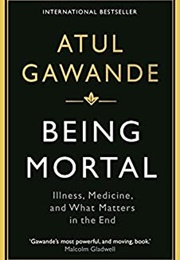 Being Mortal (Atul Gawande)