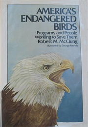 America&#39;s Endangered Birds (Robert M. McClung)