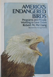 America's Endangered Birds (Robert M. McClung)
