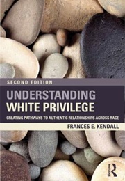 Understanding White Privilege (Frances Kendall)