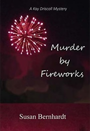 Murder by Fireworks (Susan Bernhardt)
