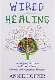 Wired for Healing (Annie Hopper)