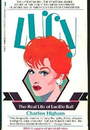 Lucy: The Real Life of Lucille Ball (Charles Higham)