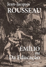 Emílio Ou Da Educação (Jean-Jacques Rousseau)
