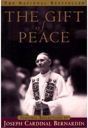 The Gift of Peace (Cardinal Joseph Bernardin)