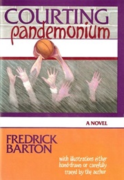 Courting Pandemonium (Fredrick Barton)