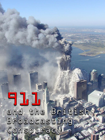 911 and the British Broadcasting Conspiracy (2007)