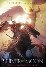 Shiver the Moon (Phillip M Locey)