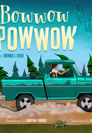 Bowwow Powwow (Brenda J. Child)