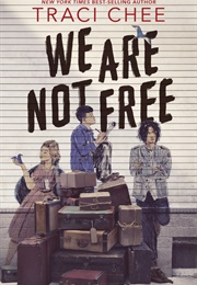 We Are Not Free (Traci Chee)