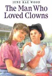 The Man Who Loved Clowns (June Rae Wood)