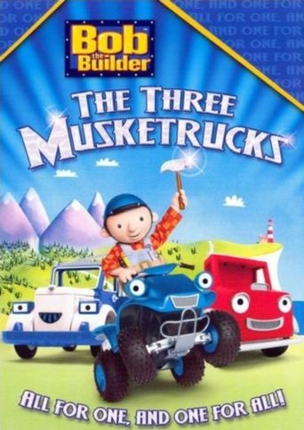 Bob the Builder Three Musketrucks (2008)