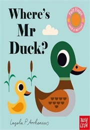 Where&#39;s Mr Duck (Ingela P Arrenhaus)