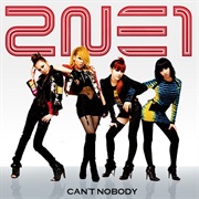 Can't Nobody - 2NE1