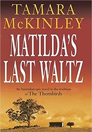 Matilda's Last Waltz (Tamara McKinley)