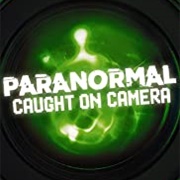 Paranormal Caught on Camera