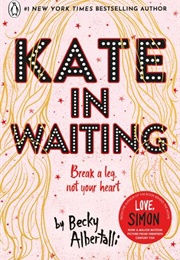 Kate in Waiting (Becky Albertalli)