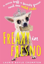 Freaky in Fresno (Laurie Boyle Crompton)