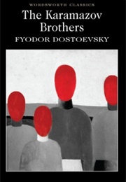 The Karamazov Brothers (Fyodor Dostoevsky)