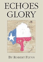 Echoes of Glory (Robert Flynn)