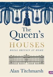 The Queen's Houses (Alan Titchmarsh)