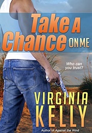 Take a Chance on Me (Virginia Kelly)