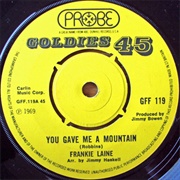 You Gave Me a Mountain - Frankie Laine