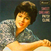 Sweet Dreams - Patsy Cline