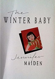 The Winter Baby (Jennifer Maiden)