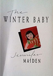 The Winter Baby (Jennifer Maiden)