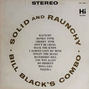 Bill Black's Combo - Solid and Raunchy