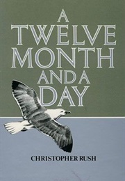 A Twelvemonth and a Day (Christopher Rush)