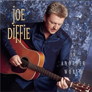 In Another World - Joe Diffie