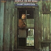 Gentle on My Mind - John Hartford