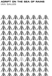 Adrift on the Sea of Rains (Ian Sales)