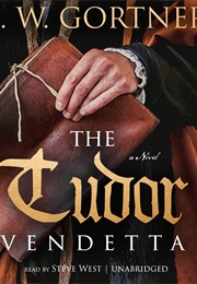The Tudor Vendetta (C.W. Gortner)