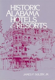 Historic Alabama Hotels and Resorts (James Frederick Sulzby)