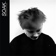 SOAK - Before We Forgot How to Dream