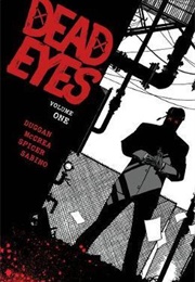 Dead Eyes (Duggan, McCrea, Spicer and Sabino)