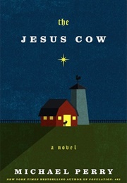 The Jesus Cow (Michael Perry)
