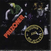 Prizoner - Young and Rejected