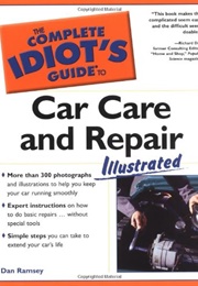The Complete Idiot's Guide to Car Care and Repair Illustrated