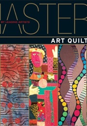 Masters: Art Quilts (Martha Sielman)