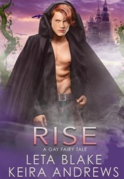 Rise (Keira Andrews & Leta Blake)