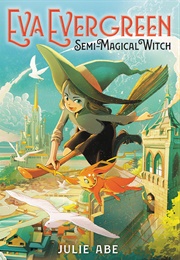 Eva Evergreen, Semi-Magical Witch (Julie Abe)