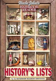 History's Lists (Uncle John's Bathroom Reader)