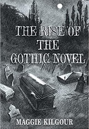 The Rise of the Gothic Novel (Maggie Kilgour)
