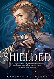 Shielded (Kaylynn Flanders)
