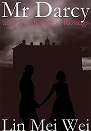 Mr Darcy and the Murder at Rosings (Lin Mei Wei)